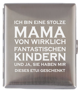 Zigarettenetui graviert mit Text Ich bin eine stolze Mama von wirklich fantastischen Kindern und ja sie haben mit dieses Etui geschenkt