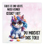 Brillenputztuch Microfaser bedruckt mit Unicorn mit Text "Falls es dir heute noch keiner gesagt hat: Du machst das toll!"