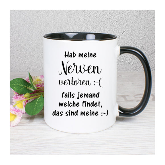 Beidseitig bedruckte Tasse mit Text  - Hab meine Nerven verloren, falls jemand welche findet, das sind meine