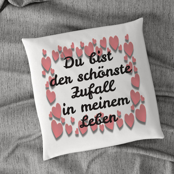 Du bist der schönste Zufall in meinem Leben mit Herzen 40x40cm Kissen mit Füllung