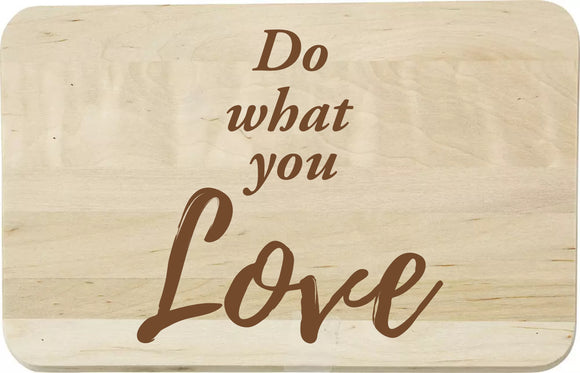 Do what you Love - Holz-Schneidebrett Birke graviert