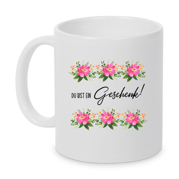 Du bist ein Geschenk! Tasse