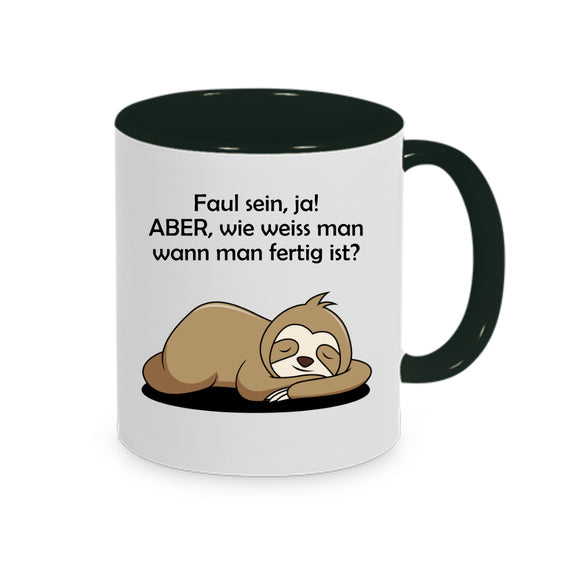 Tasse Weiß bedruckt mit Spruch: Fauk sein, ja! ABER wie weiss man wann man fertig ist? - Motiv: schlafendem Faultier