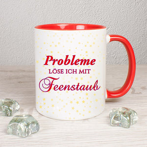 Tasse mit Probleme löse ich mit Feenstaub - Text