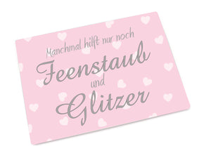 Glas- Schneidebrett mit Rosa Hintergrund und Herzen + Manchmal hilft nur noch Feenstaub und Glitzer