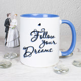 Follow your Dreams - Tasse
