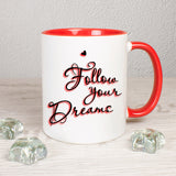 Follow your Dreams - Tasse