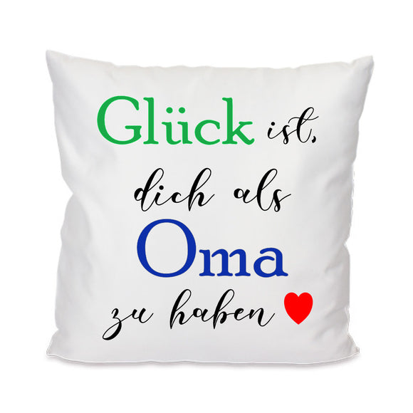 Glück ist dich als Oma/Opa/Mama/Papa zu haben - Kissenbezug 40x40cm mit Füllung
