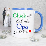 Glück ist dich als Opa zu haben beidseitig bedruckte Tasse weiß mit blauem Henkel und innen blau