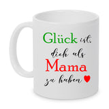 Glück ist dich als Mama zu haben