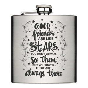 Good friends are like Stars Flachmann Chrome Brushed aus Edelstahl 6oz mit Lasergravur