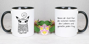 Hi - Nimm dir Zeit für die schönen Dinge des Lebens und genieße jeden Tag Tasse