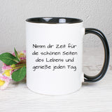 Hi - Nimm dir Zeit für die schönen Dinge des Lebens und genieße jeden Tag Tasse