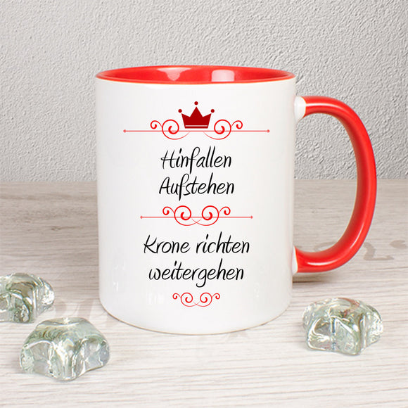 Hinfallen, Aufstehen, Krone richten, weitergehen - Tasse – Geschenke-Macher