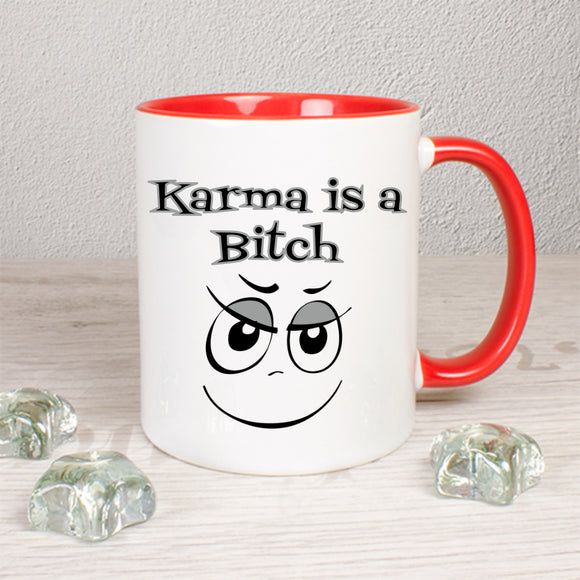 Karma is a Bitch - Tasse