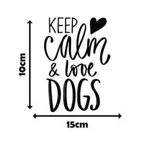 Keep Calm & love Dogs - Sticker
