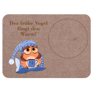 Der frühe Vogel fängt den Wurm! Mugrug Untersetzer