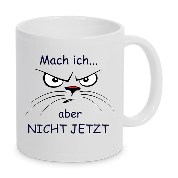 Mach ich, aber nicht jetzt - böser Smiley Tasse beidseitig bedruckt