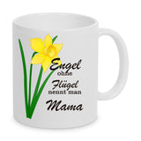 Tasse Weiß mit Druck Narzisse mit Text: Engel ohne Flügel nennt man Mama.