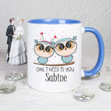 Eulenpaar All I need is you Tasse personalisierbar mit Name