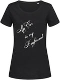 My Car is my Boyfriend bedruckt auf schwarzem Damen T-Shirt/Top