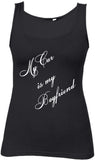 My Car is my Boyfriend bedruckt auf schwarzem Damen T-Shirt/Top