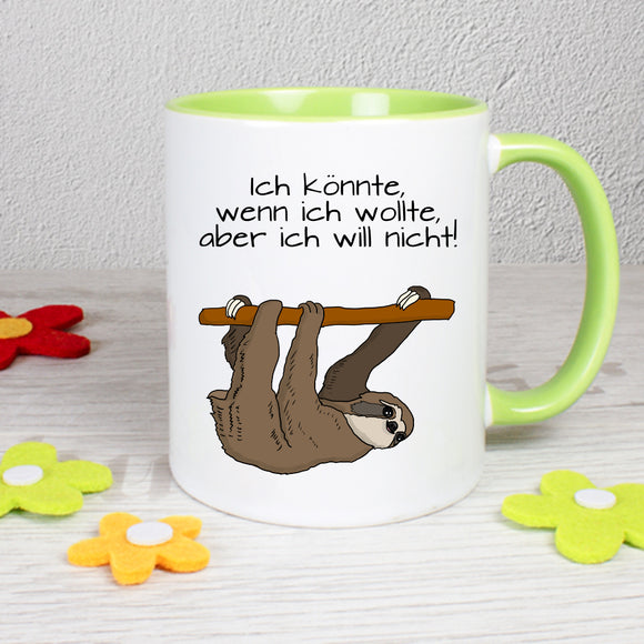 Tasse Weiß/Grün bedruckt mit Spruch: Ich könnte, wenn ich wollte, aber ich will nicht. Diese Tasse gehört 