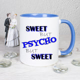 Tasse Weiß/Blau bedruckt mit Spruch: sweet but Psycho but sweet
