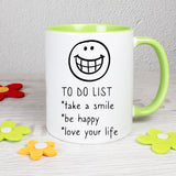 Tasse Weiß/Grün bedruckt mit Spruch: TO DO LIST *take a smile *be happy * love your life 