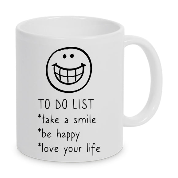 Tasse Weiß bedruckt mit Spruch: TO DO LIST *take a smile *be happy * love your life 