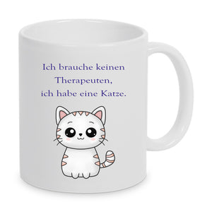 Ich brauche keinen Therapeuten, ich habe eine Katze - Tasse mit beidseitigem Druck