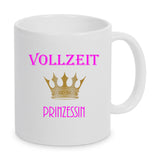 Vollzeit Prinzessin Tasse