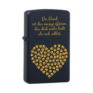 Ein Hund ist das einzige Wesen, das dich mehr liebt als sich selbst mit Pfotenherz Black Matte mit Messing-Kern Original Zippo graviert