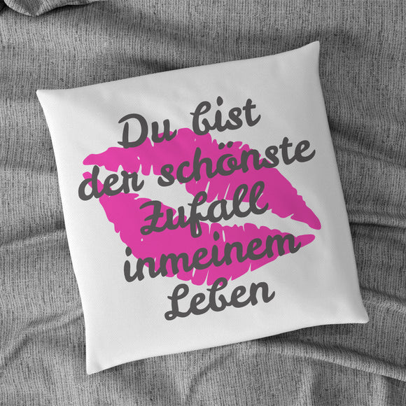 Du bist der schönste Zufall in meinem Leben mit Kussmund 40x40cm Kissen mit Füllung