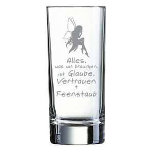 Longdrinkglas graviert mit Fee - Alles, was wir brauchen, ist Glaube, Vertrauen & Feenstaub