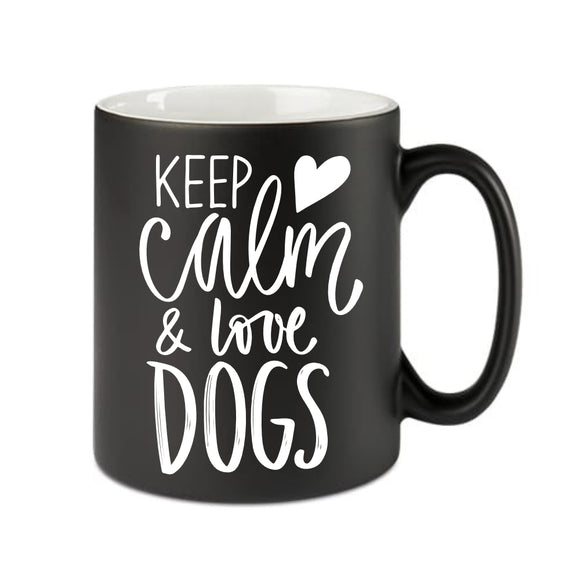 keep calm and love dogs - gravierte Tasse schwarz matt