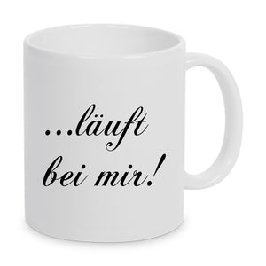 Weiße beidseitig bedruckte Tasse mit Text  ... läuft bei mir! 