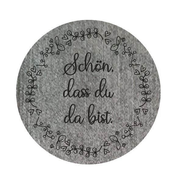 4er Set graue runde Filz Untersetzer bedruckt mit Schön, dass du da bist.