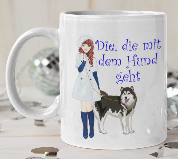 Tasse Weiß bedruckt: Die, die mit dem Hund geht - Frau mit Husky