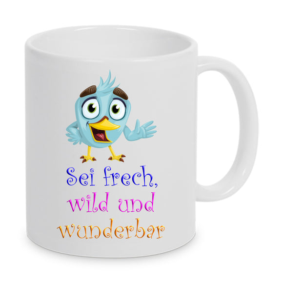 Tasse Weiß bedruckt mit Motiv Vogel und Spruch Sei frech, wild und wunderbar